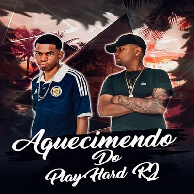 AQUECIMENTO DO PLAY HARD By Dj John Mello, Dj Rogerinho Da Escócia's cover