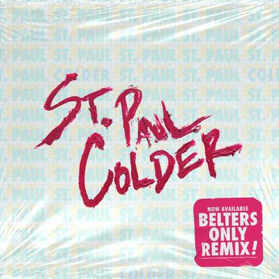 Colder (Belters Only Remix - Extended) By St. Paul, Belters Only's cover