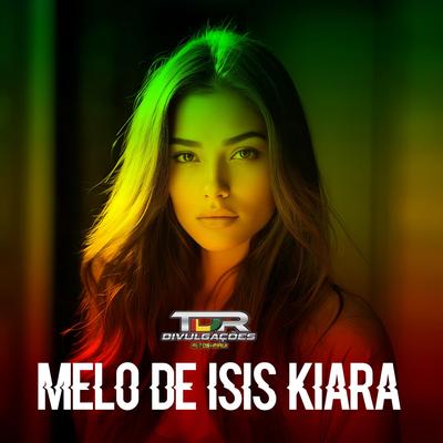 MELO DE ÍSIS KIARA (REGGAE VERSION ) By TDR DIVULGAÇÕES's cover