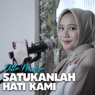 Satukanlah Hati Kami By Dilla Novera's cover