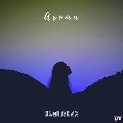 Aroma By Hamidshax's cover