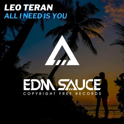 All I Need Is You By Leo Teran's cover