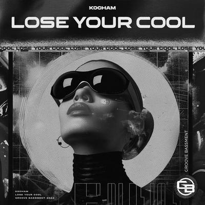 Lose Your Cool By Kocham's cover