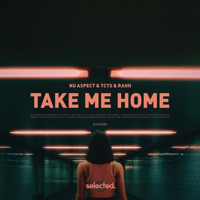 Take Me Home By Nu Aspect, TCTS, RAHH's cover