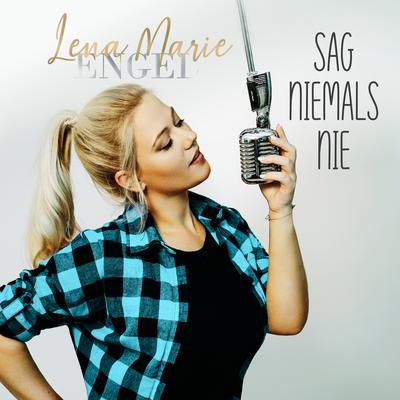 Sag niemals nie By Lena-Marie Engel's cover