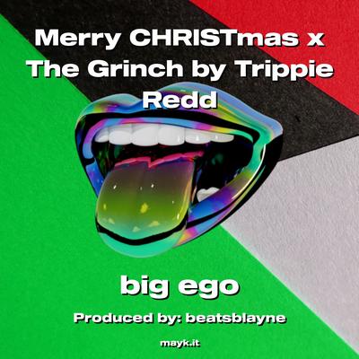 Merry CHRISTmas x The Grinch by Trippie Redd By Big Ego's cover