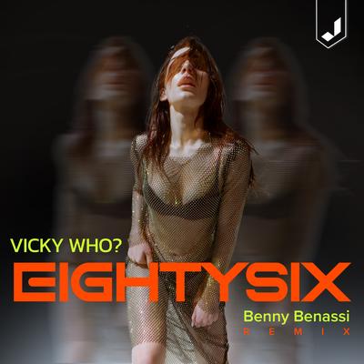 Eighty Six (Benny Benassi Remix) By Vicky Who?, Benny Benassi's cover