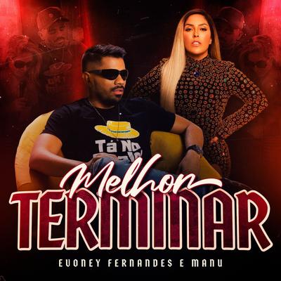 Melhor Terminar By Manu, Evoney Fernandes's cover