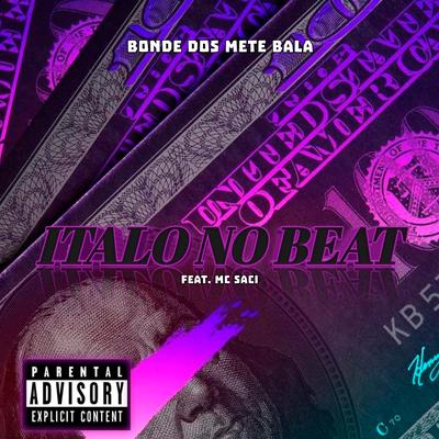 Bonde dos Mete Bala (feat. Mc Saci) (feat. Mc Saci) By Italo No Beat, MC Saci's cover