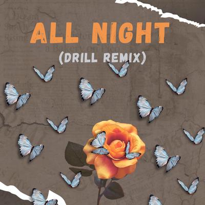 All Night Drill Remix's cover