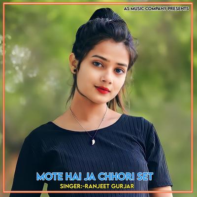 Mote Hai Ja Chhori Set's cover