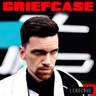 Griefcase By LEROCQUE's cover