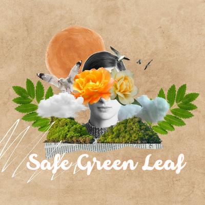 Safe Green Leaf's cover