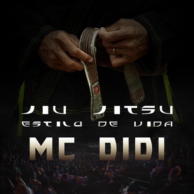 Viciado em jiu jitsu By Mc Didi's cover