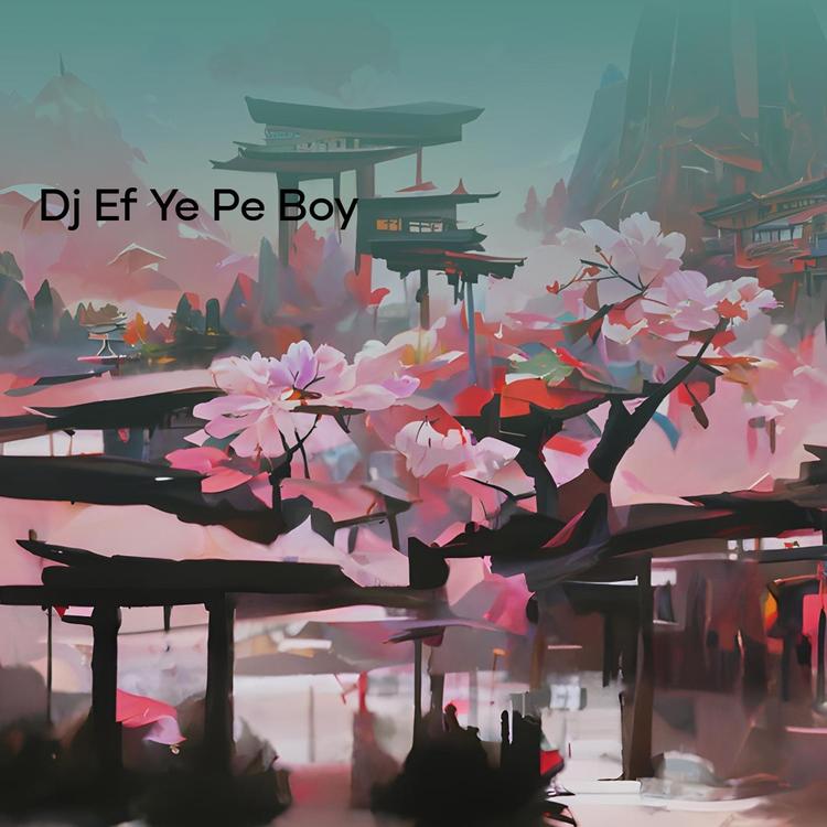 DJ EF YE PE BOY's avatar image