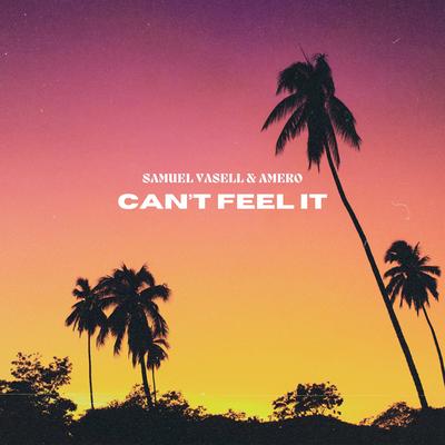 Can't Feel It By Samuel Vasell, Amero's cover