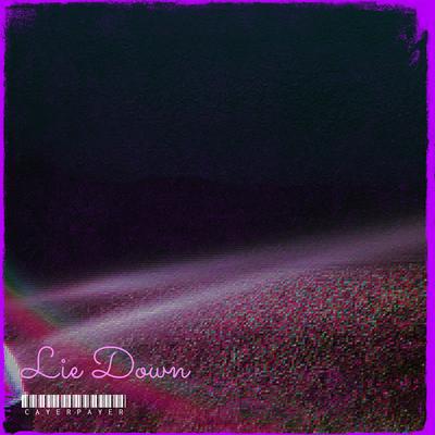 Lie Down By Cayerpayer's cover