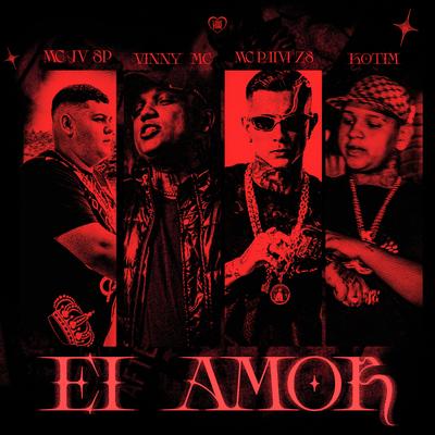 Ei Amor By MC JV SP, MC Vinny, Kotim, Love Funk, Mc Paiva ZS's cover