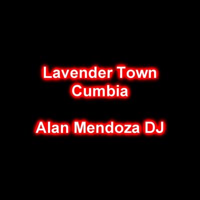 Lavender Town Cumbia By Alan Mendoza DJ's cover