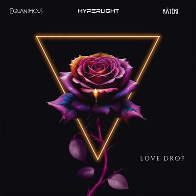 Love Drop By Equanimous, HYPERLIGHT, Kateri's cover