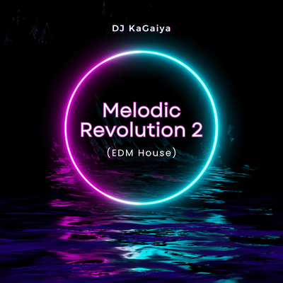 Melodic Revolution 2 (EDM House)'s cover