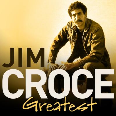 You Don't Mess Around with Jim By Jim Croce's cover