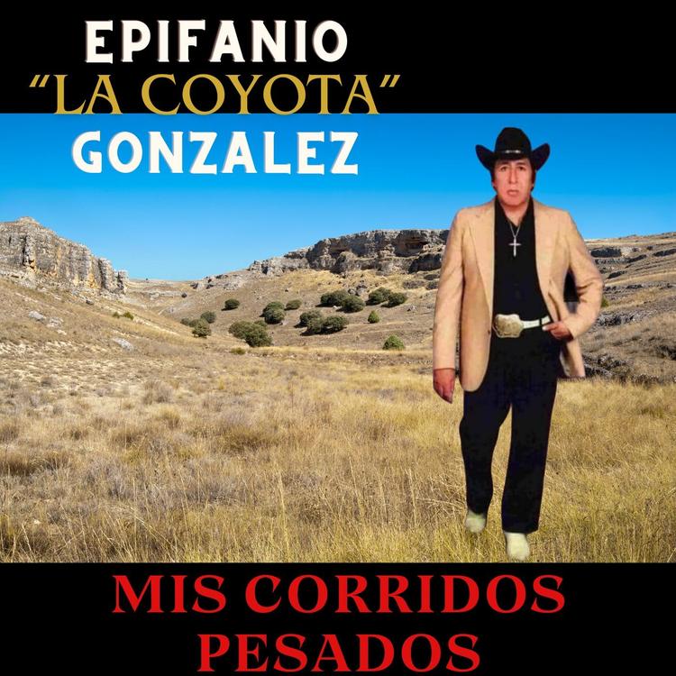 Epifanio La Coyota Gonzalez's avatar image