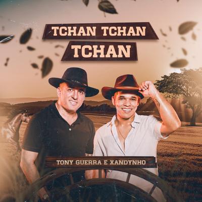 Tchan Tchan Tchan By Tony Guerra & Forró Sacode, Xandynho Diferenciado's cover