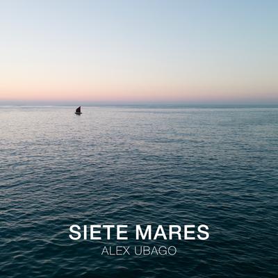 Siete mares By Alex Ubago's cover