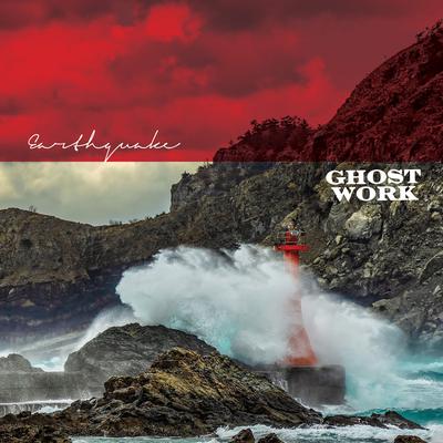 Earthquake By Ghost Work's cover