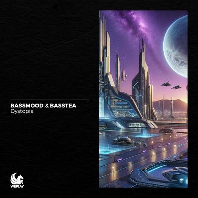 Dystopia By Bassmood, BassTea's cover