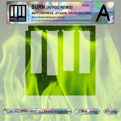 Burn (Avygo Remix) By Matt Fortress, Jetason, Poleis Records's cover