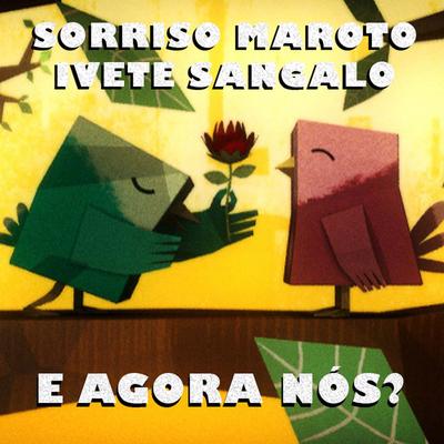 E Agora Nós? (Part Ivete Sangalo)'s cover