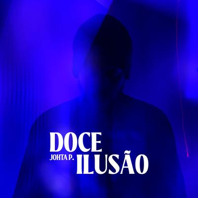 Doce Ilusão By Johta P.'s cover