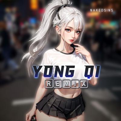 Yong Qi (Remix)'s cover