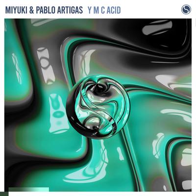 Y M C Acid By Miyuki, Pablo Artigas's cover