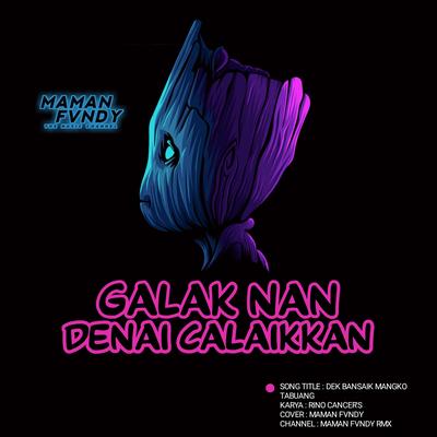 Galak Nan Denai Calaikkan (Cover)'s cover