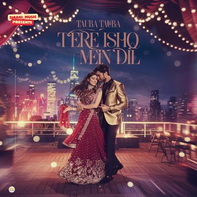 Tauba Tauba Tere Ishq Mein Dil's cover