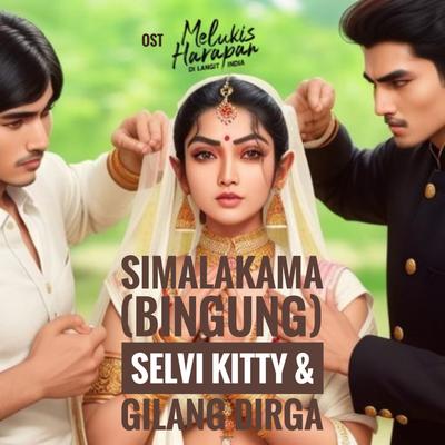 Simalakama (Bingung) (Original Soundtrack from the Movie "Melukis Harapan di Langit India")'s cover