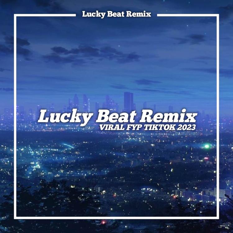 LUCKY BEAT REMIX's avatar image