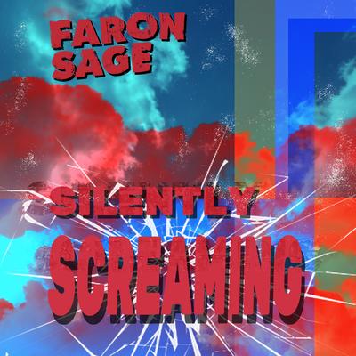 Silently Screaming By Faron Sage's cover
