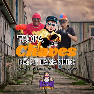 Tropa do Chaves Vs Nao e Tamarindo's cover