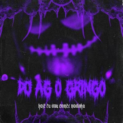 HOJE EU VOU COMER NOVINHA 02 (Slowed + Reverb) By DJ AG O GRINGO's cover