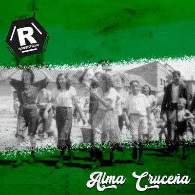 Alma Cruceña By ROBERTILLO FUNKY GROOVE's cover