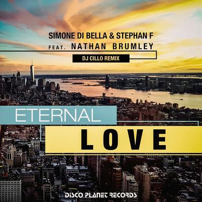 Eternal Love (Dj Cillo Remix) By Simone Di Bella, Stephan F, Nathan Brumley, DJ Cillo's cover