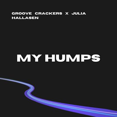 My Humps By Groove Crackers, Julia Hallasen's cover