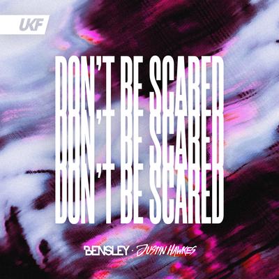 Don't Be Scared By Bensley, Justin Hawkes's cover