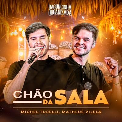 Chão da Sala (Baguncinha Organizada) By Michel Turelli, Matheus Vilela's cover