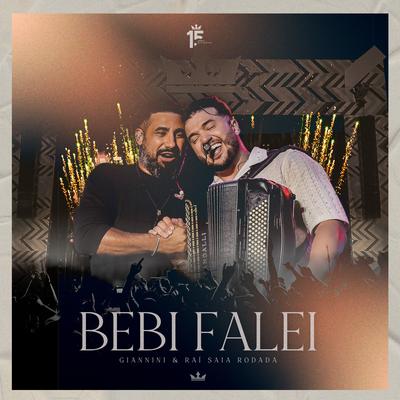 Bebi Falei (Ao Vivo) By Giannini Alencar, Raí Saia Rodada's cover