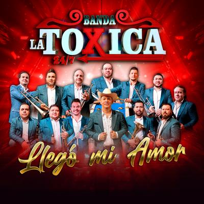 Banda La Toxica 24/7's cover